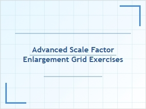 Advanced Scale Factor Grid Enlargement Worksheets